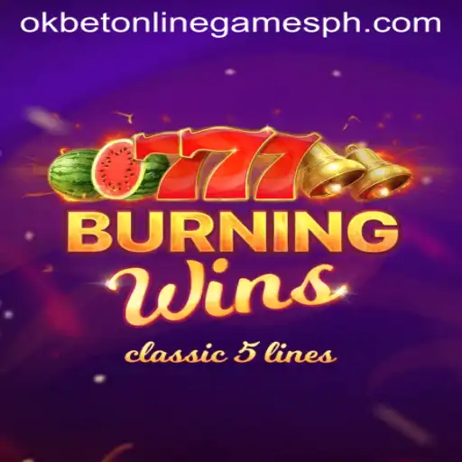 Unveiling the Excitement: Exploring BurningWins in the World of Okbet Online Games