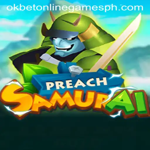 PreachSamurai: The Strategic Journey Through Okbet Online Games