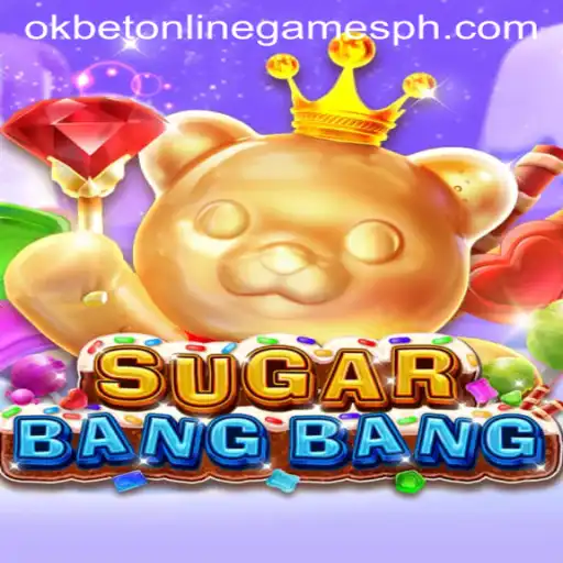 Discover the Excitement of SUGARBANGBANG with Okbet Online Games